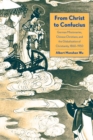 From Christ to Confucius : German Missionaries, Chinese Christians, and the Globalization of Christianity, 1860-1950 - Book
