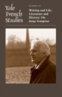 Yale French Studies, Number 129 : Writing and Life, Literature and History: On Jorge Semprun - Book