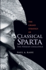 The Grand Strategy of Classical Sparta : The Persian Challenge - eBook