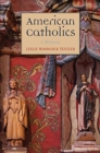 American Catholics : A History - Book