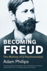 Becoming Freud : The Making of a Psychoanalyst - Book