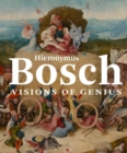 Hieronymus Bosch : Visions of Genius - Book