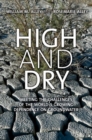 High and Dry : Meeting the Challenges of the World’s Growing Dependence on Groundwater - Book