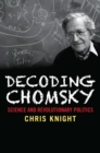 Decoding Chomsky : Science and Revolutionary Politics - eBook