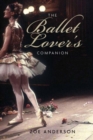 The Ballet Lover's Companion - Book