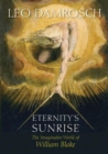 Eternity's Sunrise : The Imaginative World of William Blake - Book