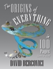 The Origins of Everything in 100 Pages (More or Less) - eBook
