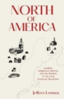 North of America : Loyalists, Indigenous Nations, and the Borders of the Long American Revolution - Book