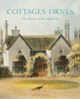 Cottages ornes : The Charms of the Simple Life - Book