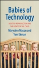 Babies of Technology : Assisted Reproduction and the Rights of the Child - eBook