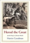 Herod the Great : Jewish King in a Roman World - Book