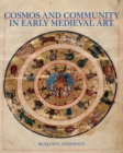 Cosmos and Community in Early Medieval Art - eBook