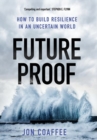 Futureproof : How to Build Resilience in an Uncertain World - Book