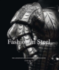 Fashion in Steel : The Landsknecht Armor of Wilhelm von Rogendorf - Book