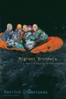 Migrant Brothers : A Poet’s Declaration of Human Dignity - Book