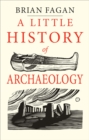 A Little History of Archaeology - eBook