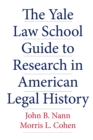 The Yale Law School Guide to Research in American Legal History - eBook