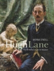 Hugh Lane : The Art Market and the Art Museum, 1893-1915 - Book