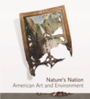 Nature’s Nation : American Art and Environment - Book