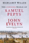 The Curious World of Samuel Pepys and John Evelyn - Book