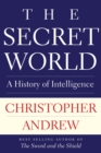 The Secret World : A History of Intelligence - eBook