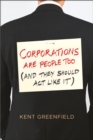 Corporations Are People Too : (And They Should Act Like It) - eBook