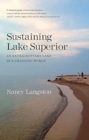 Sustaining Lake Superior : An Extraordinary Lake in a Changing World - Book