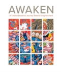 Awaken : A Tibetan Buddhist Journey Toward Enlightenment - Book