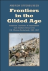 Frontiers in the Gilded Age : Adventure, Capitalism, and Dispossession from Southern Africa to the U.S.-Mexican Borderlands, 1880-1917 - eBook