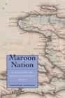 Maroon Nation : A History of Revolutionary Haiti - eBook