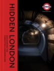 Hidden London : Discovering the Forgotten Underground - Book