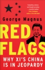 Red Flags : Why Xi's China Is in Jeopardy - Book