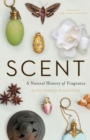 Scent : A Natural History of Fragrance - Book