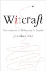 Witcraft : The Invention of Philosophy in English - eBook