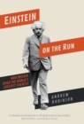 Einstein on the Run : How Britain Saved the World's Greatest Scientist - eBook