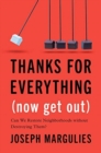 Thanks for Everything (Now Get Out) : Can We Restore Neighborhoods without Destroying Them? - Book