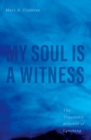 My Soul Is a Witness : The Traumatic Afterlife of Lynching - Book