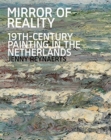 Mirror of Reality : 19th-Century Painting in the Netherlands - Book