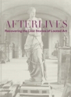 Afterlives : Recovering the Lost Stories of Looted Art - Book