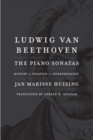 Ludwig van Beethoven : The Piano Sonatas; History, Notation, Interpretation - Book