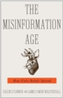 The Misinformation Age : How False Beliefs Spread - Book