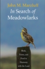In Search of Meadowlarks : Birds, Farms, and Food in Harmony with the Land - eBook