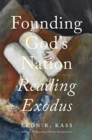 Founding God's Nation : Reading Exodus - Book