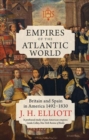 Empires of the Atlantic World : Britain and Spain in America 1492-1830 - Book