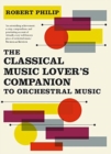 The Classical Music Lover's Companion to Orchestral Music - Book