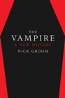 The Vampire : A New History - Book