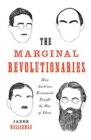 The Marginal Revolutionaries : How Austrian Economists Fought the War of Ideas - Book