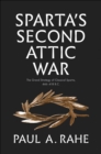 Sparta&#39;s Second Attic War : The Grand Strategy of Classical Sparta, 446-418 B.C. - eBook