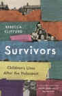Survivors : Children's Lives After the Holocaust - eBook