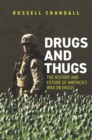 Drugs and Thugs : The History and Future of America's War on Drugs - eBook